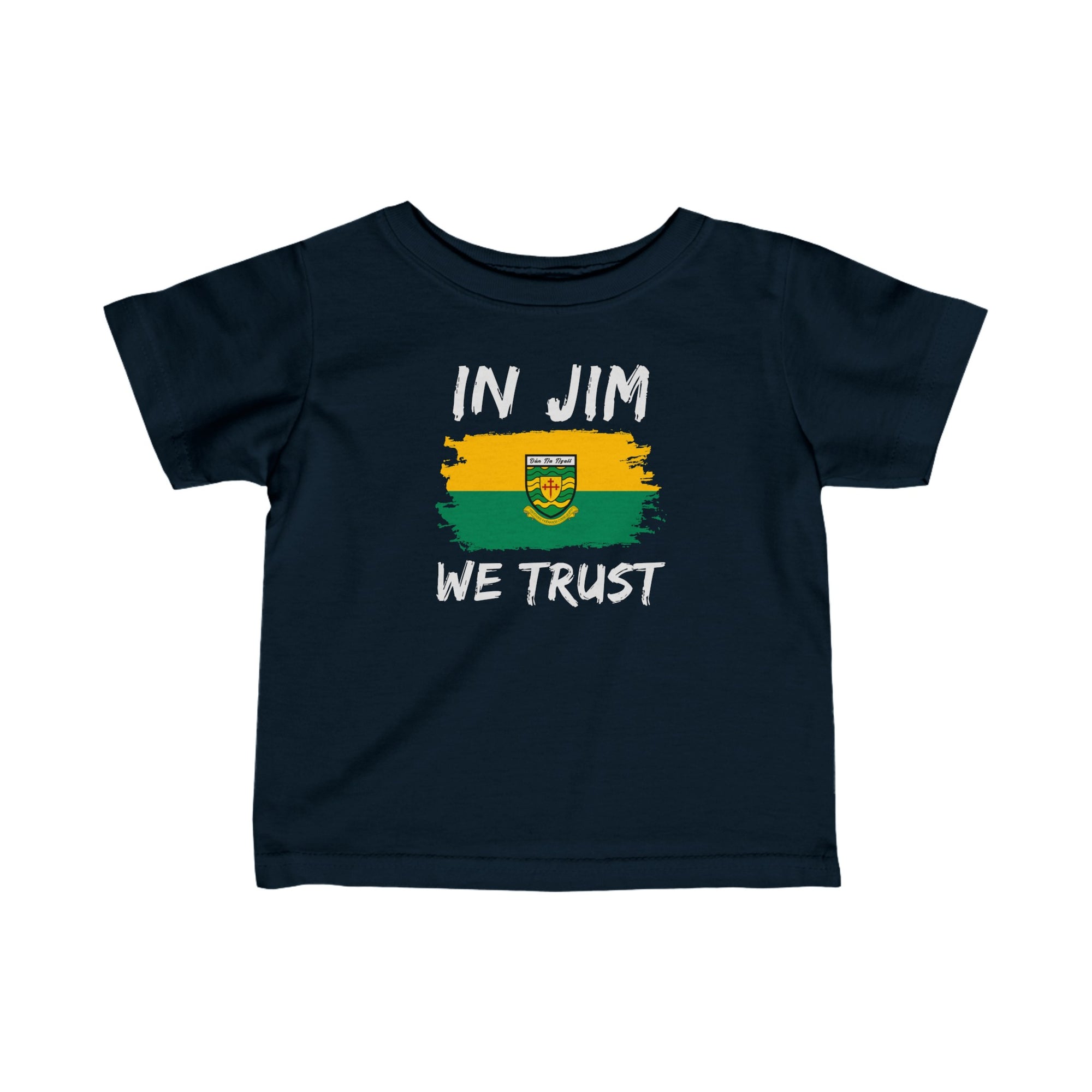 Donegal Infant Fine Jersey Tee - In Jim We Trust