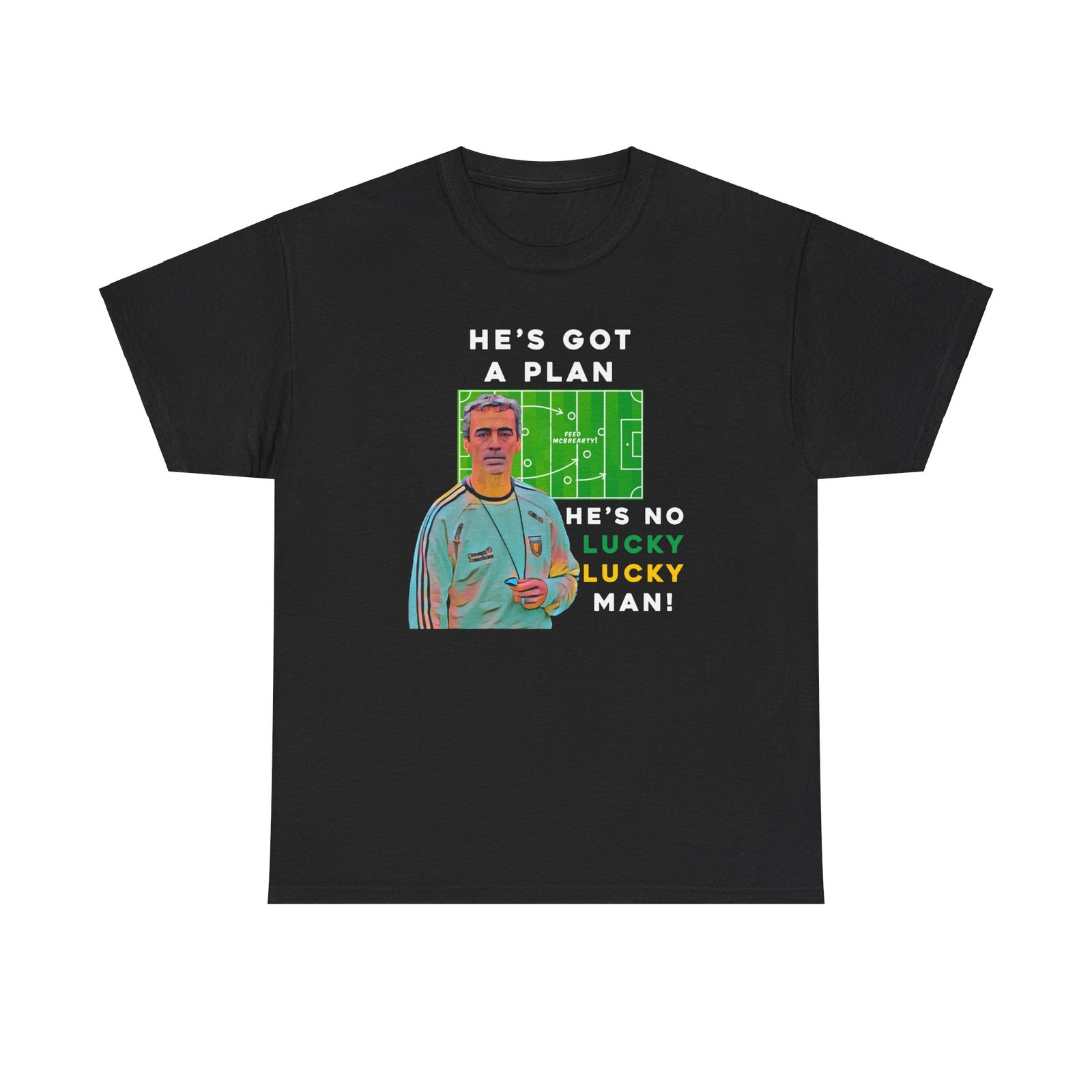 He's Got A Plan - Jim McGuinness T-shirt