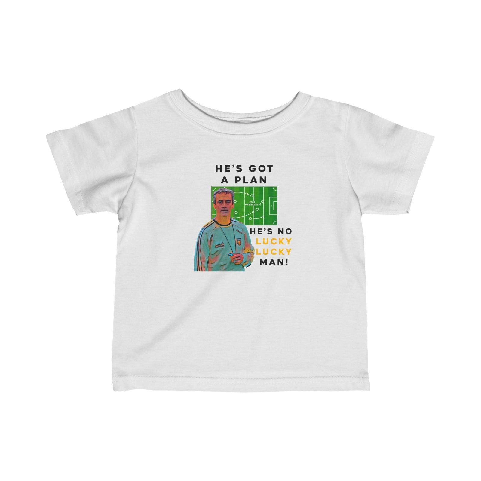 Infant Fine Jersey Jimmys Got A Plan Donegal Tee